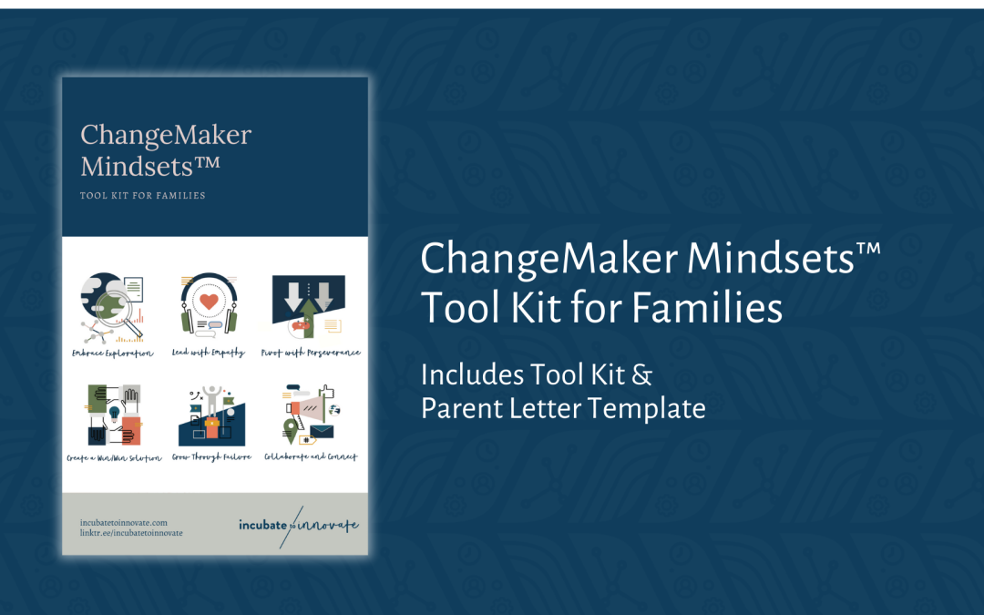 ChangeMaker Mindsets™ Tool Kit for Families