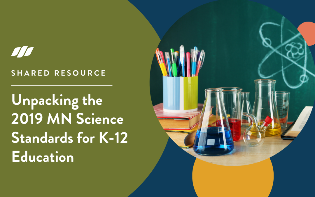 Unpacking the 2019 MN Science Standards for K-12 Education