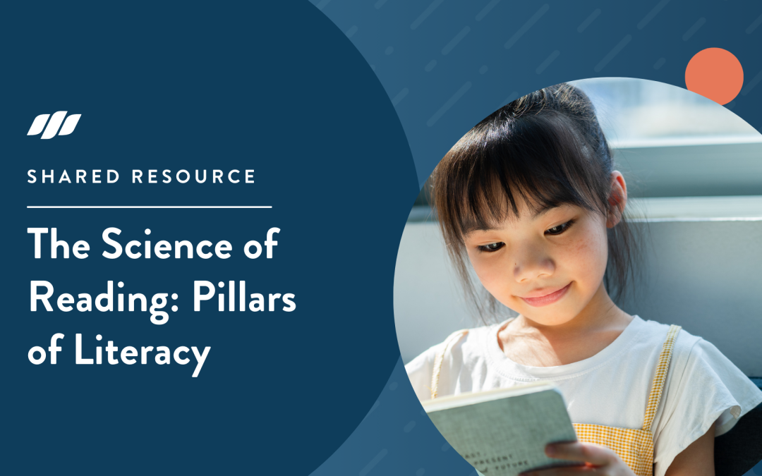 The Science of Reading: Pillars of Literacy