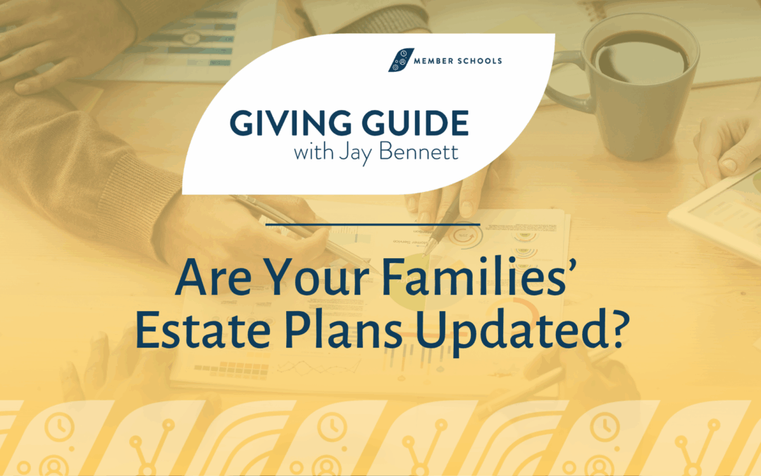 Are Your Families’ Estate Plans Updated?